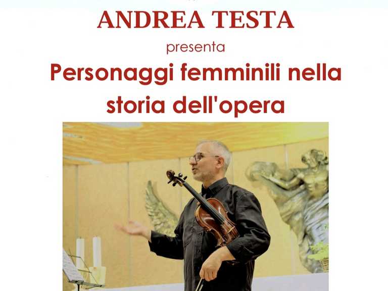 Serata musicale con Andrea Testa  "La figura femminile nell'opera lirica"