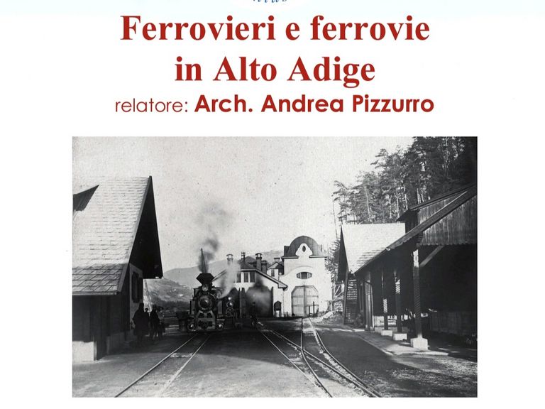 CONFERENZA  Ferrovieri e ferrovie in Alto Adige