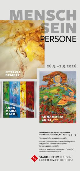 Ausstellung Ottavia Demetz, Annamaria Grisi, Anna Maria Mayr 