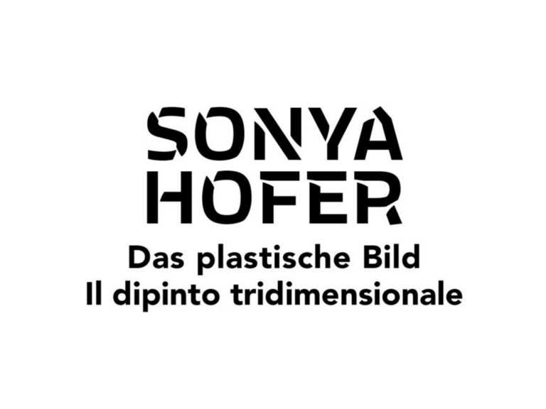 Sonderöffnung: Sonya Hofer - Das plastische Bild